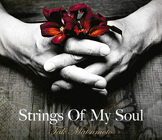 Tak Matsumoto - Strings Of My Soul - CD