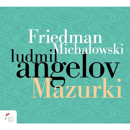 Ludmil Angelov - Friedman & Michalowski: Mazurkas - CD