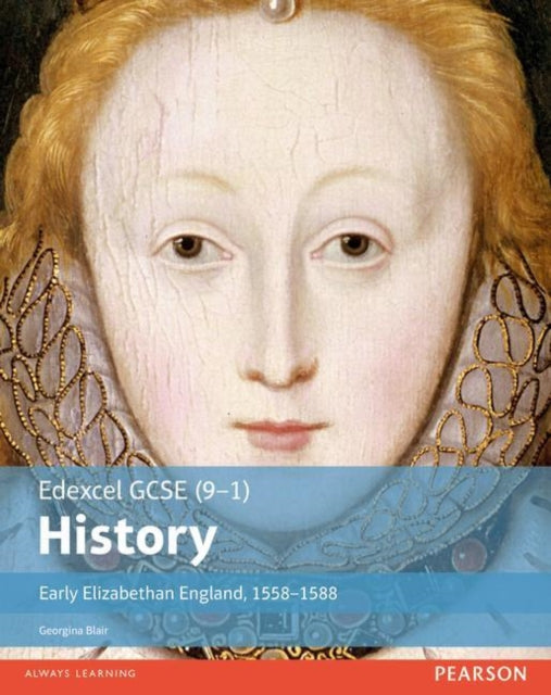 Georgina Blair - Edexcel GCSE (9-1) History Early Elizabethan England,