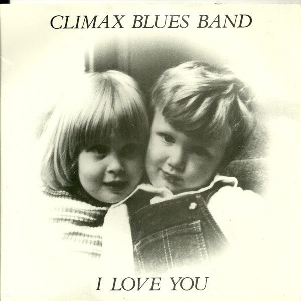 Climax Blues Band - I Love You - Used Vinyl Record 7"