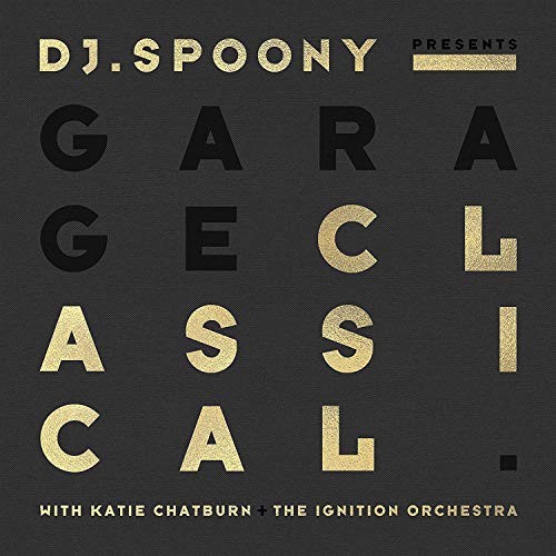 DJ Spoony - Garage Classical - New CD Longplay