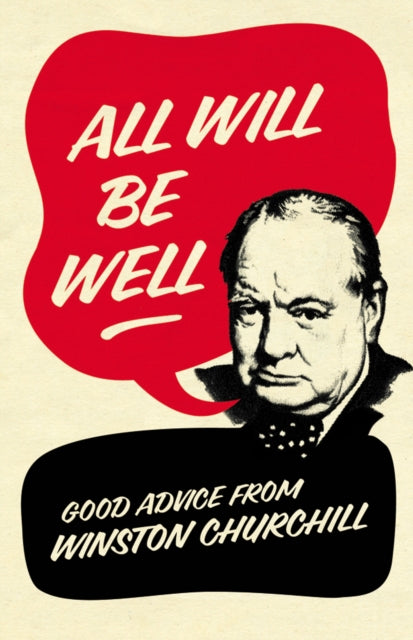 Richard M. Langworth - All Will Be Well : Good Advice from Winston Chu