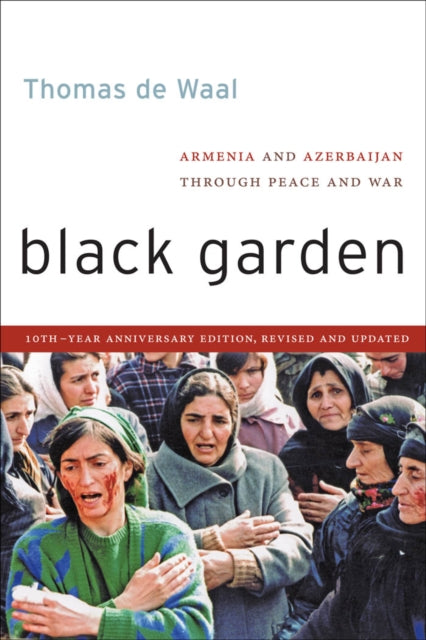 Thomas De Waal - Black Garden : Armenia and Azerbaijan through Peace a