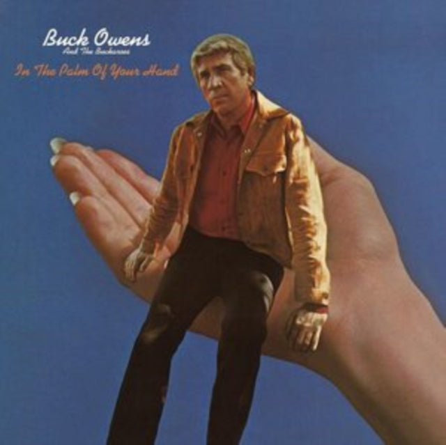 BUCK OWENS & THE BUC - IN THE PALM OF YOUR HAND - CD