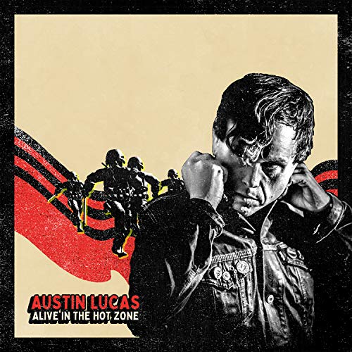 Austin Lucas - Alive in the Hot Zone - New CD