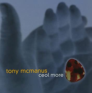 Tony McManus - Ceol More - CD