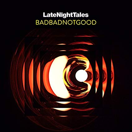 BadBadNotGood - LateNightTales - CD