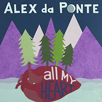 Alex Da Ponte - All My Heart - CD