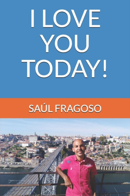 FRAGOSO - I LOVE YOU TODAY! - New paperback or softback