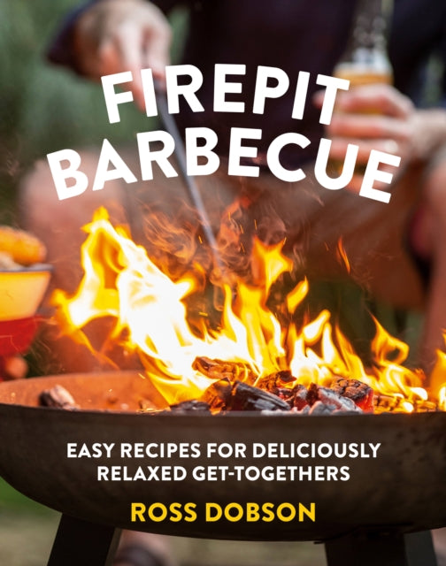 Ross Dobson - Firepit Barbecue - Hardback