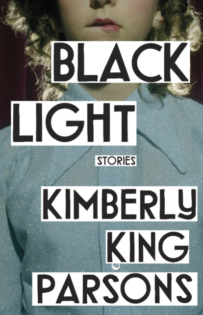 Kimberly King Parson - Black Light - New Paperback