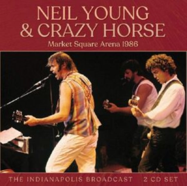 NEIL YOUNG & CRAZY H - MARKET SQUARE ARENA 1986 (2CD) - 2CD