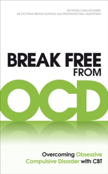 Paul M. Salkovskis - Break Free from OCD : Overcoming Obsessive Compul