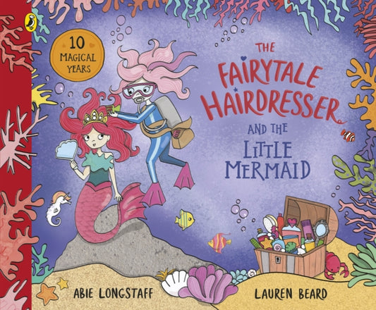 Abie Longstaff - Fairytale Hairdresser and the Little Mermaid : New Ed