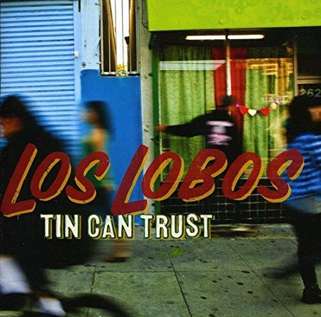 Los Lobos - Tin Can Trust - CD