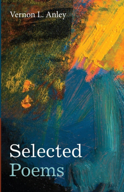 Anley - Selected Poems - New paperback or softback