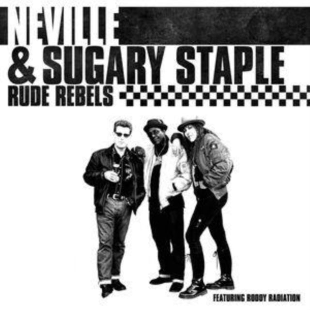 Sugary & Neville Staple - Rude Rebels LP   RELEASE DATE 14/06/24 (THIS C