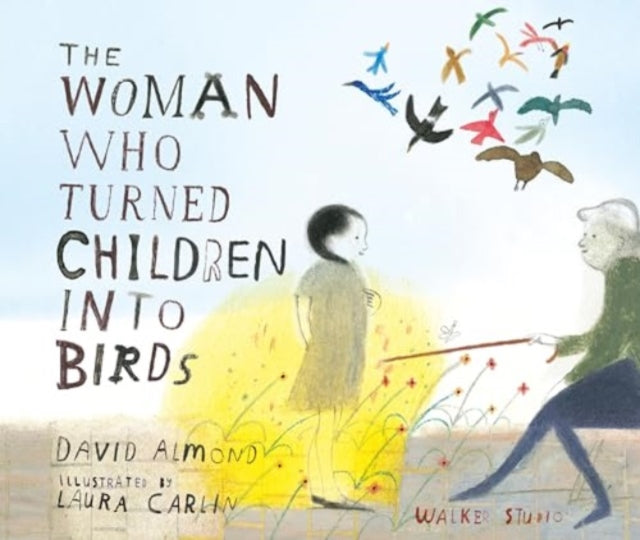 David Almond - Woman Who Turned Children into Birds - New Paperback