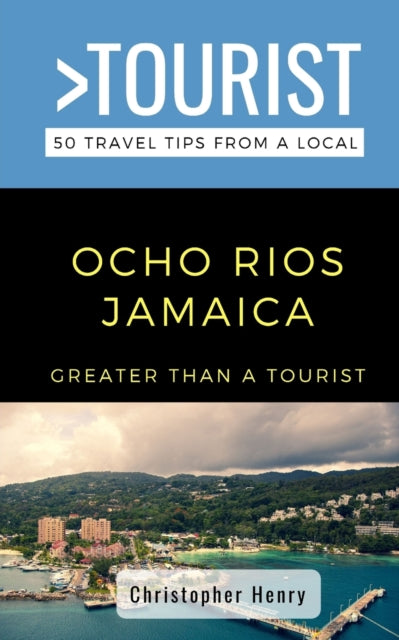 Henry - Greater Than a Tourist-Ocho Rios Jamaica     50 Travel Tips fr