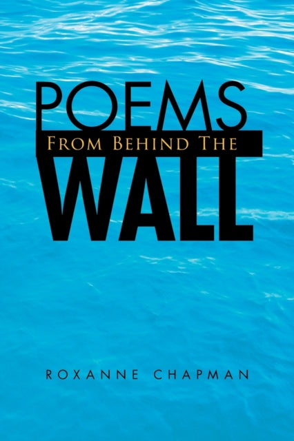 Chapman - Poems from Behind the Wall - New paperback or softback