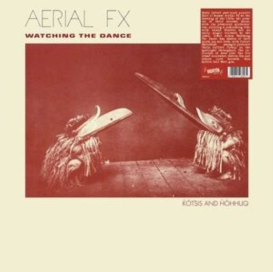 AERIAL FX - Watching The Dance - New Vinyl Record