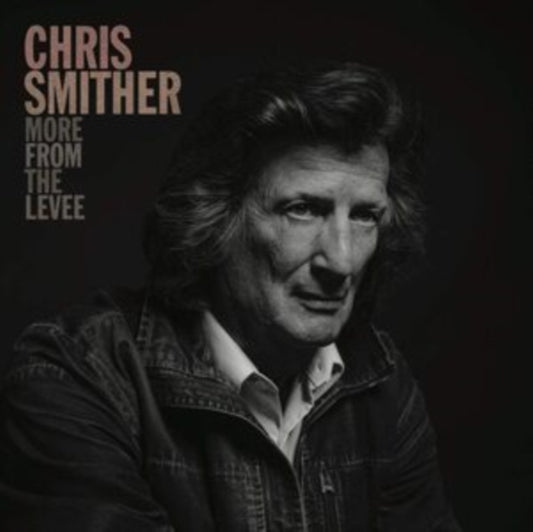 Chris Smither - More from the Levee - CD