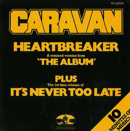 Caravan - Heartbreaker / It's Never Too Late - Used Vinyl Record 7"