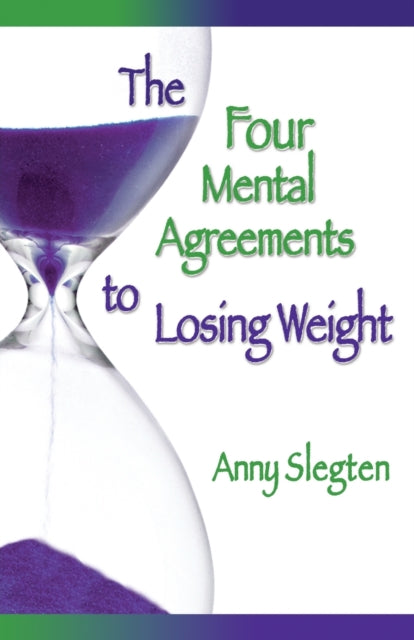 Slegten - Four Mental Agreements to Losing Weight - New paperback or s