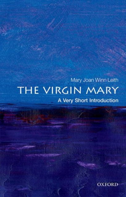 Mary Joan Winn Leith - Virgin Mary: A Very Short Introduction - Paperb