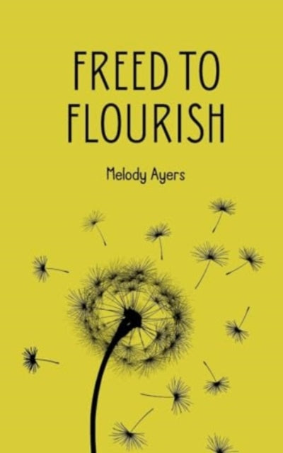 Ayers - Freed to flourish - New paperback or softback