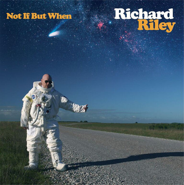 Richard Riley - Not If But When - New Vinyl Record
