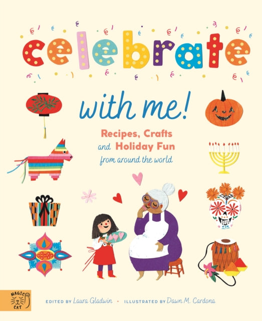 Laura Gladwin - Celebrate With Me!   Recipes, Crafts and Holiday Fun f
