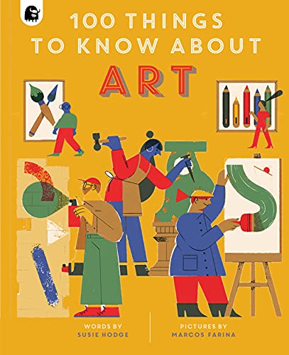 Susie Hodge - 100 Things to Know About Art - Hardback