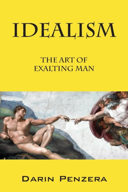 Penzera - Idealism  The Art of Exalting Man - New paperback or softbac