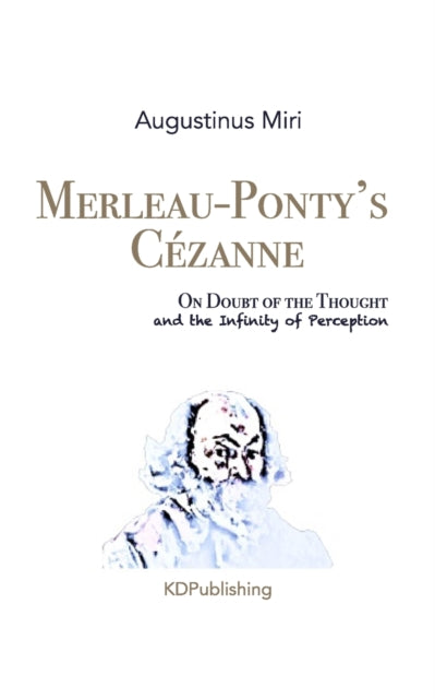 Miri - Merleau-Ponty's C?zanne  On Doubt of the Thought and the Infini