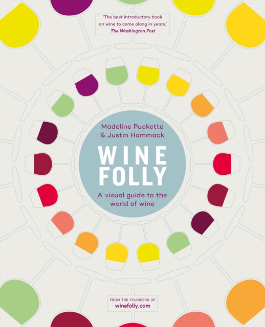 Madeline Puckette - Wine Folly : A Visual Guide to the World of Wine -