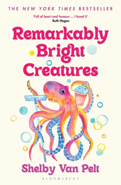 Shelby Van Pelt - Remarkably Bright Creatures : The charming, witty, a