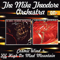 MIKE THEODORE ORCHES - COSMIC WIND/HIGH ON MAD MOUNTA - CD