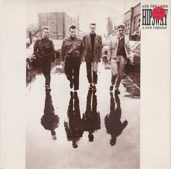 Hipsway - Ask The Lord (A New Version) - Used Vinyl Record 7"