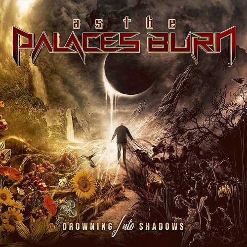 AS THE PALACES BURN - DROWNING INTO SHADOWS - CD