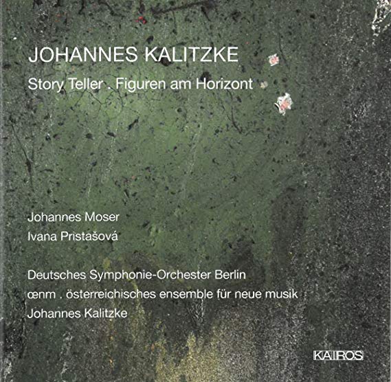 Johannes Moser - Johannes Kalitzke: Story Teller/Figuren Am Horizont - C