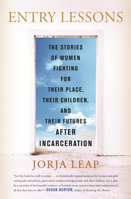 Jorja Leap - Entry Lessons : The Stories of Women Fighting for Their P