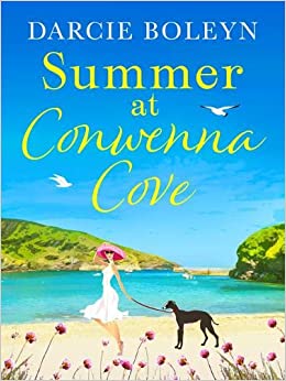 Darcie Boleyn - Summer at Conwenna Cove   A heart-warming, feel-good h