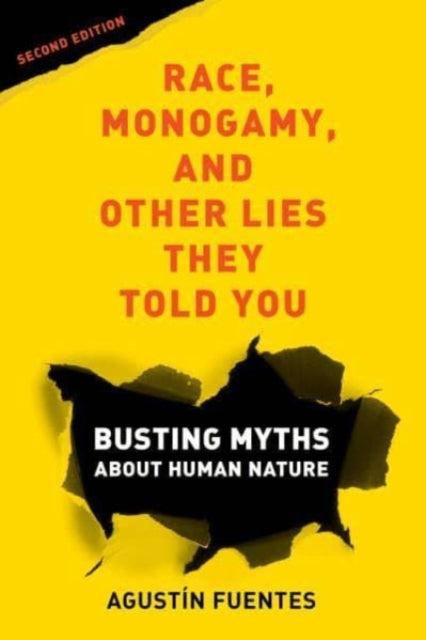Agustin Fuentes - Race, Monogamy, and Other Lies They Told You, Second