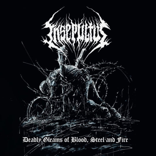 INSEPULTUS - DEADLY GLEAMS OF BLOOD, STEEL AND FIRE - Preorder - New CD