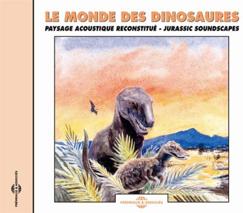 Jean-Luc Herelle - Le Monde Des Dinosaures - Paysage Acoustique Reconst