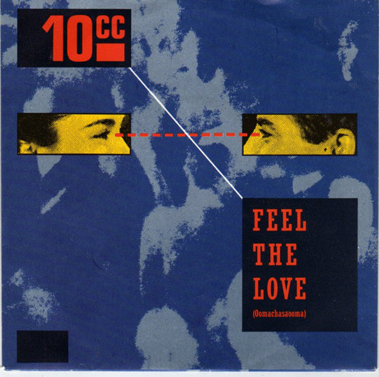 10cc - Feel The Love (Oomachasaooma) - Used Vinyl Record 7"