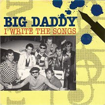 Big Daddy - I Write The Songs - Used Vinyl Record 7"