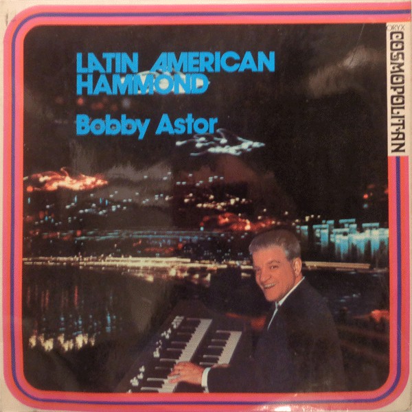 Bobby Astor - Latin American Hammond - Used Vinyl Record