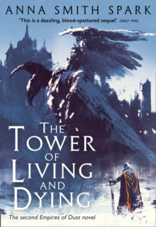 Anna Smith Spark - Tower of Living and Dying : 2 - New Paperback